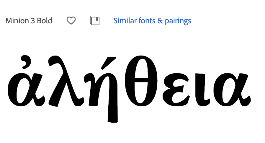 The Greek word alḗtheia set in Minion 3 Bold
